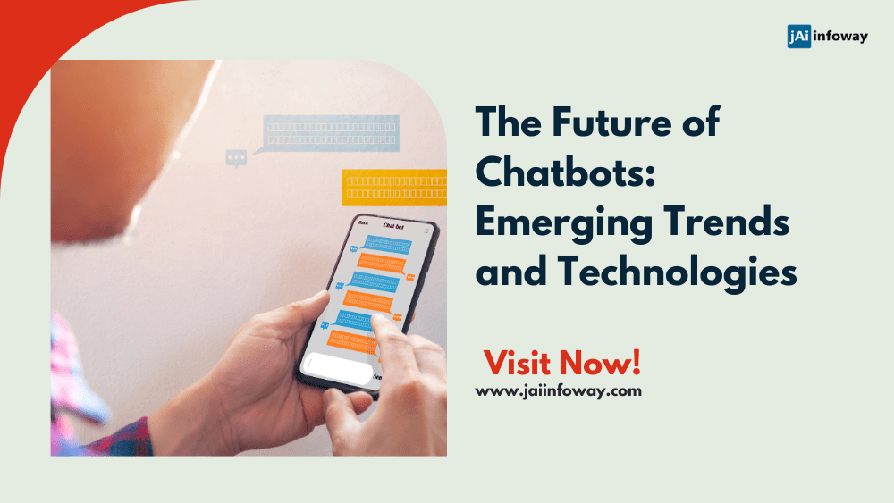 The Future of Chatbots: Emerging Trends and Technologies